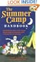 The Summer Camp Handbook: Everything You Need to Find, Choose and Get Ready for Overnight Camp-and Skip the Homesickness