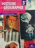 Histoire G�ographie 3e : 32 fiches d'activit�s