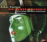 Die Menschenfabrik, 1 Audio-CD - Oskar Panizza, Ute Springer, Thomas Gerber, Martin Engler