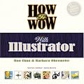 How to Wow with Illustrator (How to Wow)
