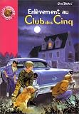 : Enlèvement au Club des Cinq