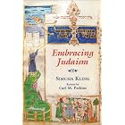 Embracing Judaism by Simcha Kling and Carl M. Perkins