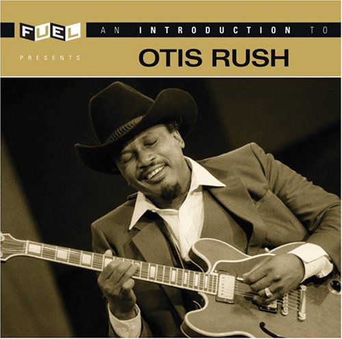 CD-Charts  Search : An Introduction to Otis Rush