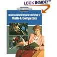 Great Careers for People Interested in Math and Computers (Career Connections, Vol 1)