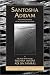 Engl. Bücher : Santosha Adidam: The Essential Summary of the Divine Way of Adidam (Seventeen Companions of the True Dawn Horse)