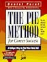 The Pie Method for Career Success: A Unique Way to Find Your Ideal Job