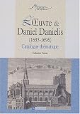 Loeuvre de Daniel Danielis (1635-1696) : Catalogue thématique