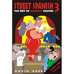 Street Spanish 3: The Best of Naughty Spanish