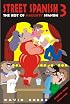 Street Spanish 3: The Best of Naughty Spanish