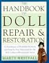 The Handbook of Doll Repair & Restoration