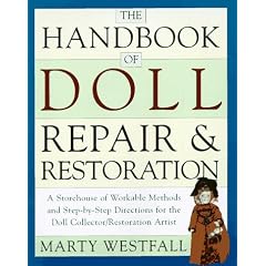 The Handbook of Doll Repair & Restoration by Marty Westfall