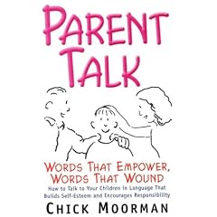 Parent Talk: Words That Empower, Words That Wound