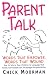 Parent Talk: Words That Empower, Words That Wound