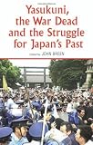 Yasukuni, the war dead and the struggle for Japan's past