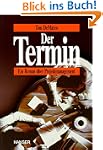 Der Termin. Ein Roman �ber Projektman...