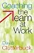 Coaching the Team at Work