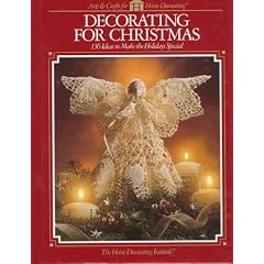Decorating for Christmas (Arts & Crafts for Home Decorating)