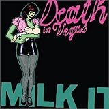 Milk It: The Best of Death in Vegas