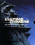 L'Ultime Chim�re : Coffret en 7 volumes : Le patient 1167 ; L'Ile ; La l�gende ; La machine ; Le livre ; Le meurtre ; Les nuits
