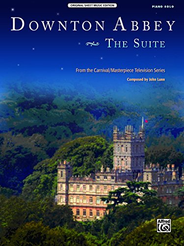 downton abbey the suite from the carnivalmasterpiece television series piano solo sheet original sheet