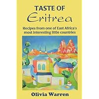 Taste of Eritrea: Recipes from One of East Africa's Most Interesting Little Countries (New Hippocrene Original Cookbooks)