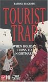 cover of Tourist Trap: When Holiday Turns to Nightmare