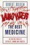Laughter The Best Medicine: The Healing Powers of Happiness, Humour and Joy