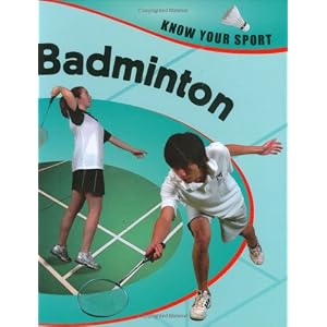 Badminton (Know Your Sport) by Rita Storey