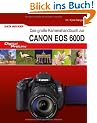 DigitalProLine - Das gro�e Kamerahandbuch Canon EOS 600D