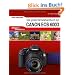 DigitalProLine - Das gro�e Kamerahandbuch Canon EOS 600D