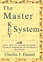 The Master Key System - Charles Haanel's All Time Classic