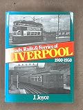 Roads, rails and ferries of Liverpool 1900-1950
