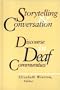 Storytelling and Conversation: Discourse in Deaf Communities (Gallaudet Sociolinguistics)