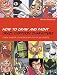 How to Draw and Paint Crazy Cartoon Characters: Create Original Characters with Lots of Personality (Quarto Book)