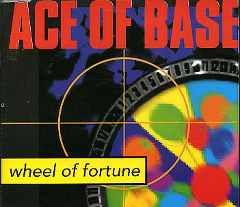 Ace of Base - Wheel of fortune (2 versions, 1993) - Zortam Music