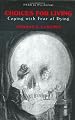 Choices for Living: Coping with Fear of Dying (Path in Psychology)