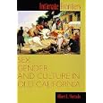 Intimate Frontiers: Sex, Gender, and Culture in Old California (Histories of the American Frontier) by  Albert L. Hurtado, William Cronon, Howard R. Lamar, and Martin Ridge