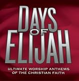 Days of Elijah (Time Life Anthems Series)