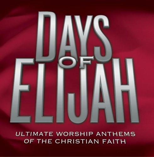 CD-Charts   : Days of Elijah (Time Life Anthems Series)