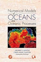 Numerical Models of Oceans and Oceanic Processes (International Geophysics)