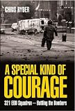 Review Methuen Publishing Ltd  / A Special Kind of Courage: Bomb Disposal and the Inside Story of 321 EOD Squadron