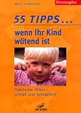 Produkt-Bild: 55 Tipps . . . wenn Ihr Kind w&uuml;tend ist