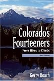 Colorados Fourteeners: From Hikes to Climbs