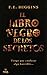 El Libro Negro de los Secretos = The Black Book of Secrets