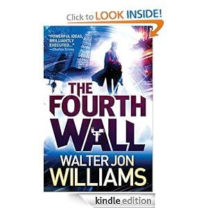 The Fourth Wall - Walter Jon Williams