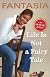 Life Is Not a Fairy Tale