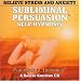 Relieve Stress & Anxiety: A Subliminal/Self-Hypnosis Program (Subliminal Persuasion Self-Hypnosis)