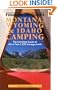 Foghorn Outdoors: Montana, Idaho, & Wyoming Camping: The Complete Guide to more than 1200 Campgrounds