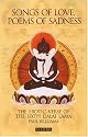 Songs of Love, Poems of Sadness: The Erotic Verse of the Sixth Dalai Lama