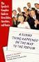 A Funny Thing Happened on the Way to the Podium : The Speaker's Complete Guide to Great Jokes, Anecdotes, and Stories